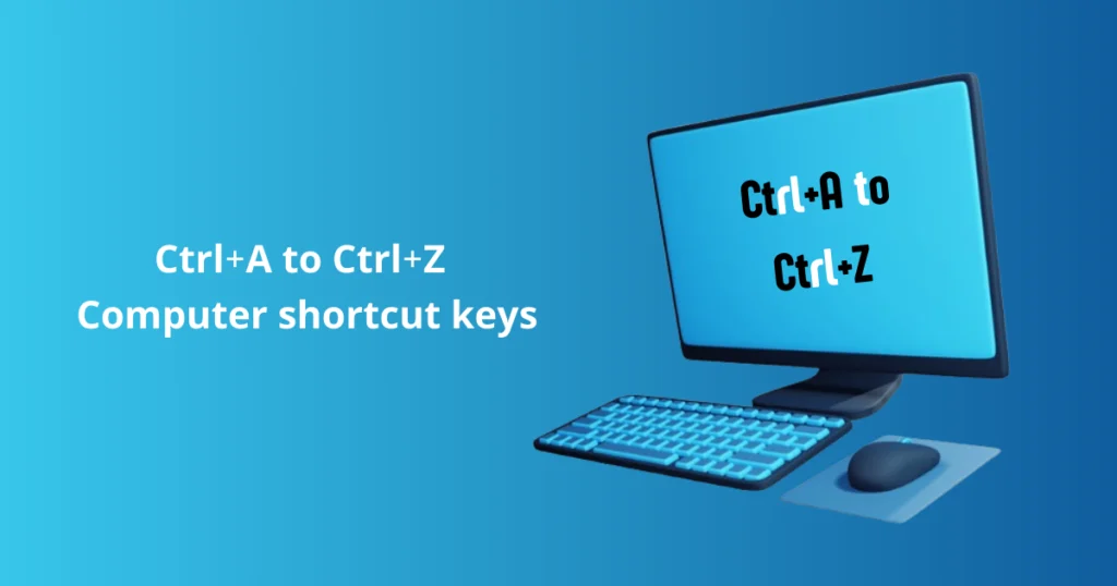 Ctrl A से Ctrl Z तक: Computer Shortcut Keys